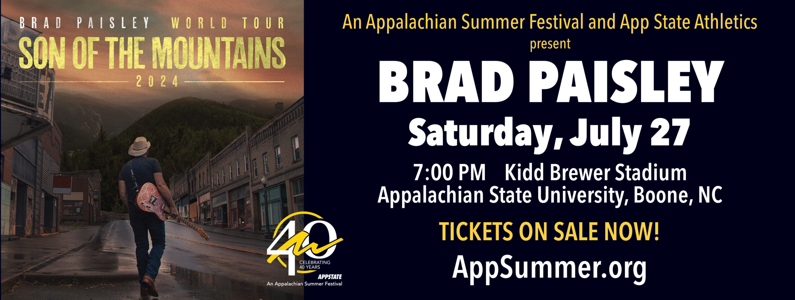 Brad Paisley Son of the Mountains World Tour Saturday, July 27 at 7pm. Tickets at AppSummer.org