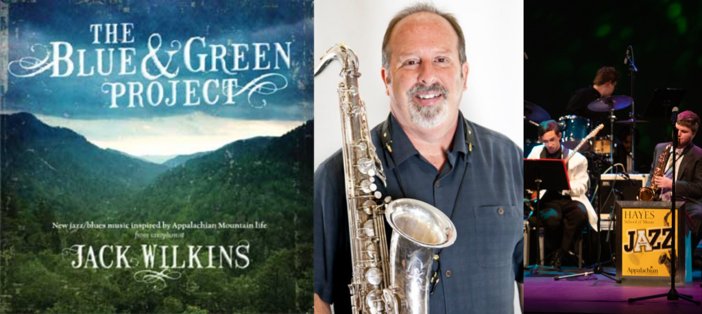 Appalachian Celebration: Jack Wilkins’ Blue and Green Project